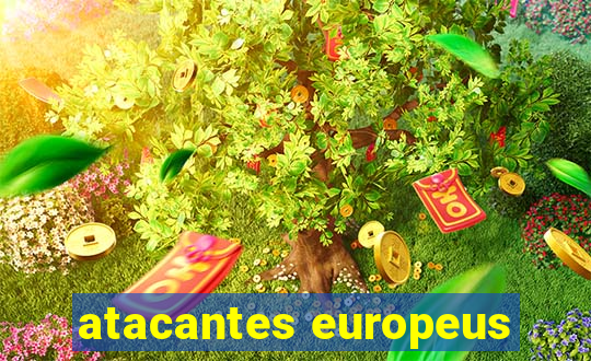 atacantes europeus